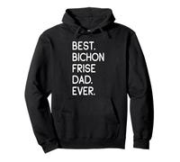 Bichon Frisés Best Bichon Frisé Dad Ever Felpa con Cappuccio