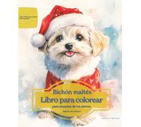 Bichón maltés: Libro para colorear para amantes de los perros - Edición de invierno
