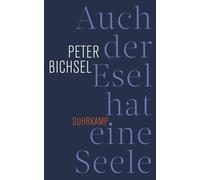 Bichsel, P Auch Der Esel Hat Eine Seele - (German Import) Book NUOVO