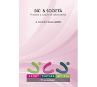 Bici & società. Pratiche e culture di velomobilità