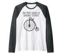 Bicicletta Penny Farthing, hai una camera d'aria di scorta? Maglia con Maniche Raglan