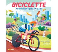 Biciclette. Dal primo velocipede alle e-bike - Tomasinelli Francesco