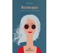 Biciterapia. In viaggio alla ricerca dell'equilibrio