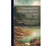 Bickers And Son Examples Of Modern British Art (Copertina rigida)