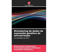 Biclustering de dados de expressão genética de microarranjos: Com abordagem heurística
