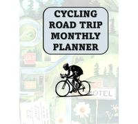 Bicycle Road Trip Monthly Planner: Undated Simple Calendar Large Spaces Organiser Country Map With Routes Bicycle Edition