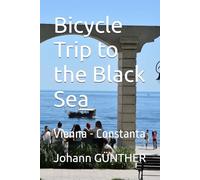 Bicycle Trip to the Black Sea: Vienna - Constanta