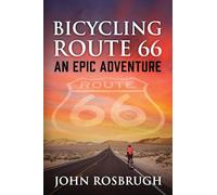 Bicycling Route 66: An EPIC Adventure