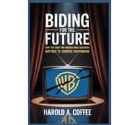 BIDDING FOR THE FUTURE: Why the Fight for Warner Bros. Discovery Matters to Viewers Everywhere