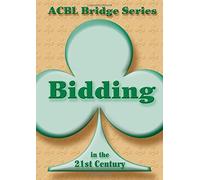 Bidding in the 21st Century (ACBL Bridge Series) by Audrey Grant (2007) Spiral-bound