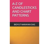 Bidyut Narayan Das A-Z of Candlesticks and Chart Patterns (Tascabile)