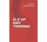 Bidyut Narayan Das A-Z of Day Trading (Tascabile)