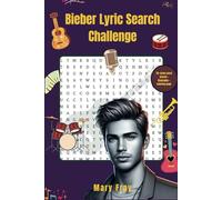 Bieber lyrics search challenge: Word search of bieber most loved songs and their lyrics|Unofficial Puzzle for bieber Fans|Perfect for All Ages)