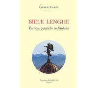 Biele lenghe. Versioni poetiche in friulano