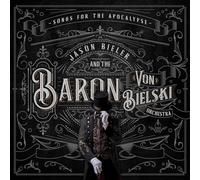 Bieler Jason And The Baron Von Bielski Orchestra - Songs For The Apocalypse