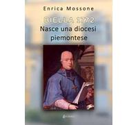 Biella 1772. Nasce una diocesi piemontese