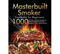 Bielry Janms Masterbuilt Smoker Cookbook for Beginners (Tascabile)