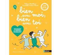 Bien avec moi, bien avec toi: Pour découvrir et renforcer tes compétences psychosociales !