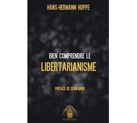 Bien comprendre le libertarianisme
