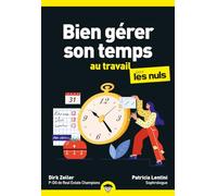 Bien gérer son temps au travail pour les nuls
