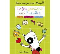 Bien Manger avec Mayo: Le jeu gourmand des 7 familles