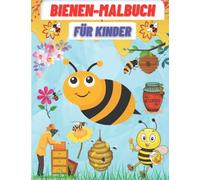 BIENEN-MALBUCH FÜR KINDER: Alter 2-4 , 4-6 Jahre | Erstaunliche Honigbienen-Malvorlagen für Kinder