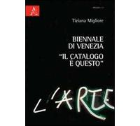 Biennale di Venezia. «Il catalogo è questo»
