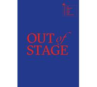 Biennale Musica 2022. Out of stage. Ediz. italiana e inglese - AA.VV.