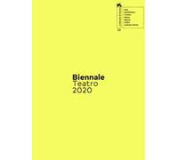 Biennale teatro 2020. Atto quarto: nascondi(no). Ediz. italiana e inglese