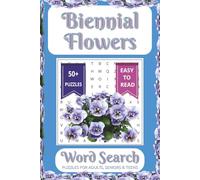 Biennial Flowers Word Search Puzzle Book: Word Searches with Easy-to-Read Print about Flowers, Biennial Flowers, Seasonal Flowers and More | 6x9 ... Gift for Vacations, Holidays and Free Times.