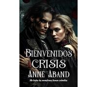 Bienvenidos a Crisis: (Romantasy con vampiros)