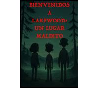 Bienvenidos a Lakewood: Un lugar maldito