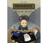 Bienvenue à l'école de recrues