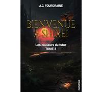 Bienvenue à Shirei: Les couleurs du futur