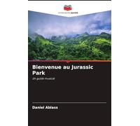 Bienvenue au Jurassic Park: Un guide musical