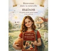 Bienvenue dans ta nouvelle Maison: Un guide juste pour toi a ton arrivée