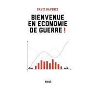 Bienvenue en économie de guerre !