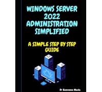 Bienvenue Maula Windows Server 2022 Administration Simplified (Tascabile)