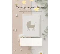 Bienvenue petit trésor: Messages tendres et souvenirs précieux