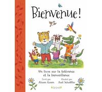Bienvenue !: Un livre sur la tolérance et la bienveillance