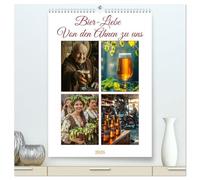 Bier-Liebe Von den Ahnen zu uns (hochwertiger Premium Wandkalender 2026 DIN A2 hoch), Kunstdruck in Hochglanz: Das traditionsreiche Getränk über Jahrhunderte begleitet