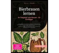 Bierbrauen lernen: Ihr Ratgeber zum Brauen - für Einsteiger