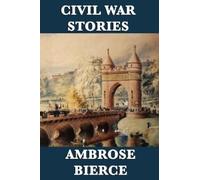Bierce Ambrose-Civil War Stories Book NUOVO