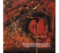 Bierhorst, Rudiger - Im Zentrum des Kreisels