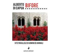 Bìfore. Vite parallele di uomini e animali