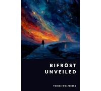 Bifröst Unveiled: The Rainbow Bridge Between Worlds