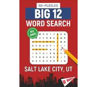 BIG 12 Word Search - Salt Lake City, UT. Edition: Word Searches About All Things Salt Lake City, the University of Utah, Campus, Food, Landmarks, ... Perfect for Gifts, Vacations, Holidays