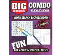 BIG 2026 COMBO EDITION: WORD SEARCH & CROSSWORD PUZZLE BOOK: 100 Brain-Boosting Puzzles for Adults & Seniors | Large Print Word Searches & Crosswords ... Fun, Relaxing, Memory-Boosting Activity Book
