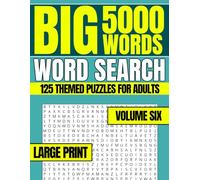 Big 5000 Words Word Search - Volume Six: 125 Large Print Puzzles for Adults and Seniors | 8.5x11 in, Easy-to-Read, Hours of Relaxing Brain-Boosting Fun - Great for Travel or Gifting