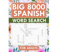 Big 8000 Spanish Word Search for Adults: Fun and Challenging Puzzle Book with Large Print